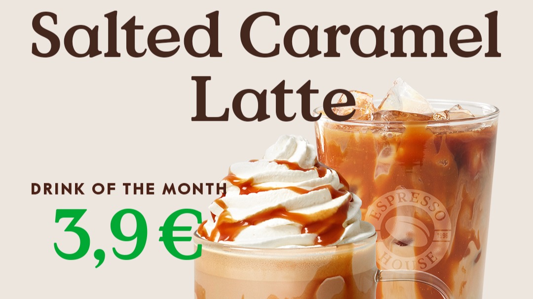 Drink of the Month: salted caramel latte 3,90€ Espresso House