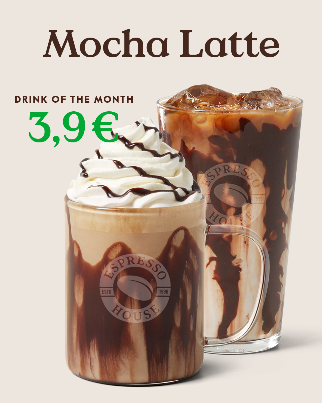 Drink of the Month: mocha latte 3,90€ Espresso House