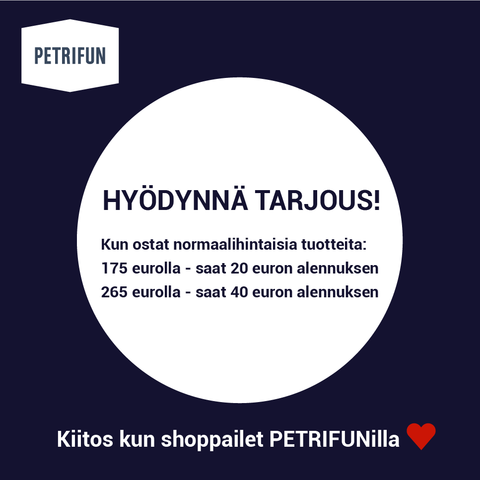 HYÖDYNNÄ TARJOUS! PETRIFUN Store